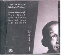 THE HERBIE NICHOLS PROJECT - Love Is Proximity