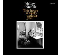 Nichols, Jeb Loy & Cold Diamond & Mink - This House Is Empty Without You