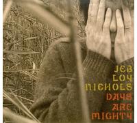Jeb Loy Nichols – Days Are Mighty – CD – Intuition