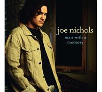 Nichols, Joe - Man With A Memory