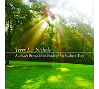 Nichols, Terry Lee - Peace Beneath The Shade Of My Father's Tree