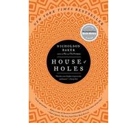 Nicholson Baker House of Holes (Tascabile)