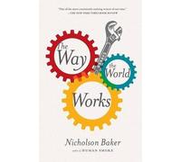 Nicholson Baker The Way the World Works (Tascabile)