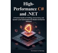 Nicholson N Ramsey High-Performance C# and .NET (Tascabile)