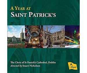 Nicholson, Stuart/ Choir Of St Patrick's Cathedral - Year At Saint Patrick's