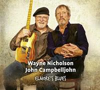 Wayne Nicholson e John Campbelljohn – Elmore's Blues – CD – Zyx Music