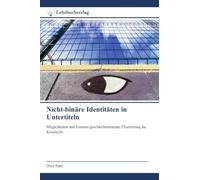 Nicht-binäre Identitäten in Untertiteln: Möglichkeiten und Grenzen geschlechtsneutraler Übersetzung ins Kroatische