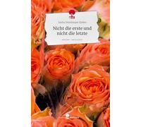 Nicht die erste und nicht die letzte. Life is a Story - story.one