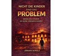 Nicht die Kinder sind das Problem: Wenn ein System an seine Grenzen kommt