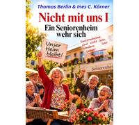 Nicht mit uns I: Ein Seniorenheim wehrt sich