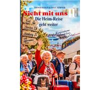 Nicht mit Uns II: Die Heim-Reise geht weiter