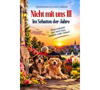 Nicht mit uns III: Im Schatten der Jahre