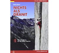 Nichts Als Granit. Täles des Màsino und der Monte Disgrazia (Vol. 1)