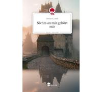 Nichts an mir gehört mir. Life is a Story - story.one