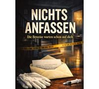 Nichts anfassen: Die Beweise warten schon auf dich: 14