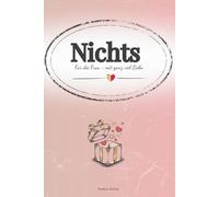 Nichts - Für die Frau - mit ganz viel Liebe: Das lustige Geschenk für Frauen, die sich mal wieder nichts gewünscht haben - perfekt zu Geburtstag, Weihnachten oder Valentinstag.