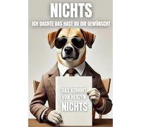 Nichts Ich dachte das hast du dir gewünscht - Das kommt von Herzen: Nichts (Das witzige Nichts Buch Geschenk für alle, die sich mal wieder nichts gewünscht haben)