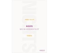 Nichts: Was im Leben wichtig ist. Roman