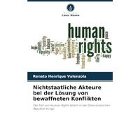 Nichtstaatliche Akteure bei der Lösung von bewaffneten Konflikten: Der Fall von Human Rights Watch in der Demokratischen Republik Kongo