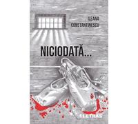 Niciodata - Ileana Constantinescu, Editie in limba romana