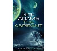 Nick Adams The Aspirant (Tascabile) Bache Loftt