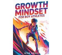 Nick Akoli Growth Mindset for Boy Athletes (Tascabile)
