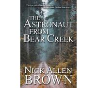 Nick Allen Brown The Astronaut from Bear Creek (Tascabile)