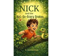 Nick and the Not-So-Scary Snakes