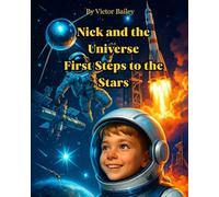 Nick and Univers First steps to the stars