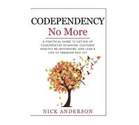 Nick Anderson Codependency No More (Tascabile)