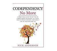 Nick Anderson Codependency No More (Tascabile)
