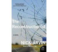 Nick Arvin The Reconstructionist (Tascabile)