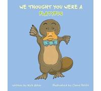 Nick Aster We Thought You Were a Platypus (Copertina rigida)