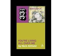Nick Attfield Dinosaur Jr.'s You're Living All Over Me (Tascabile) 33 1/3