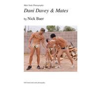 Nick Baer Male Nude Photography- Dani Davey & Mates (Tascabile)