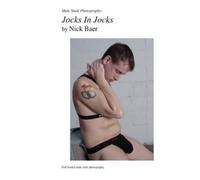 Nick Baer Male Nude Photography- Jocks In Jocks (Tascabile)