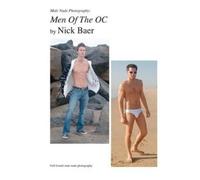Nick Baer Male Nude Photography- Men Of The OC (Tascabile)