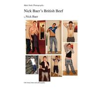 Nick Baer Male Nude Photography- Nick Baer's British Beef (Tascabile)