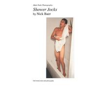 Nick Baer Male Nude Photography- Shower Jocks (Tascabile)