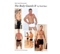 Nick Baer Male Nude Photography- The Body Guards II (Tascabile)