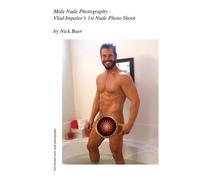 Nick Baer Male Nude Photography- Vlad Impaler's 1st Nude Photo Shoot (Tascabile)