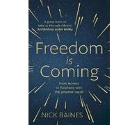 Nick Baines Freedom is Coming (Tascabile)