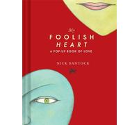 Nick Bantock My Foolish Heart: A Pop-Up Book of Love (Copertina rigida)