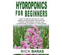 Nick Baras Hydroponics for Beginners (Tascabile) Hydroponics Books