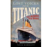 Nick Barratt Lost Voices from the Titanic (Tascabile)