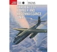 Nick Beale Robert Forsyt Arado Ar 234 Bomber and Reconnaissance Unit (Tascabile)