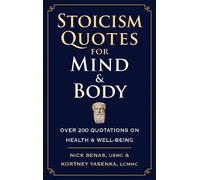 Nick Benas Kortney Yasenka Stoicism Quotes for Mind & Body (Copertina rigida)