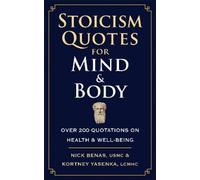 Nick Benas Kortney Yasenka Stoicism Quotes for Mind & Body (Copertina rigida)