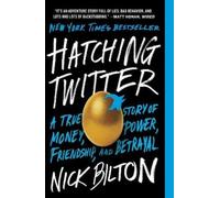 Nick Bilton Hatching Twitter (Tascabile)