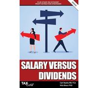 Nick Braun Carl Salary versus Dividends & Other Tax Efficient Profit (Tascabile)